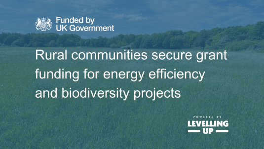 Rural communities secure grant funding for energy efficiency and biodiversity projects